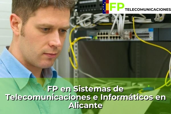 FP Superior Telecomunicaciones en Alicante