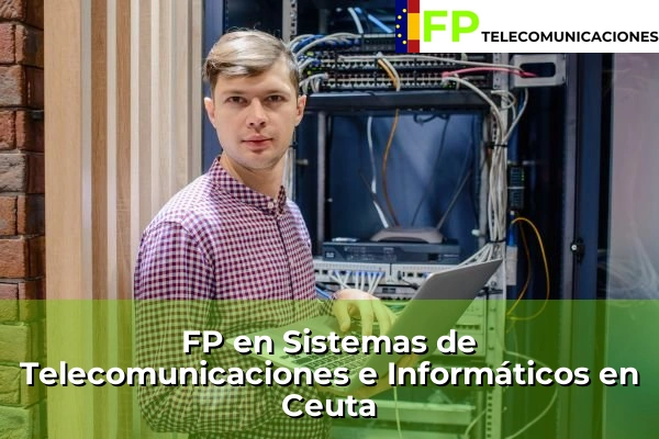 FP Superior Telecomunicaciones en Ceuta