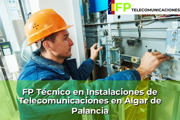 FP Técnico Telecomunicaciones en Algar de Palancia