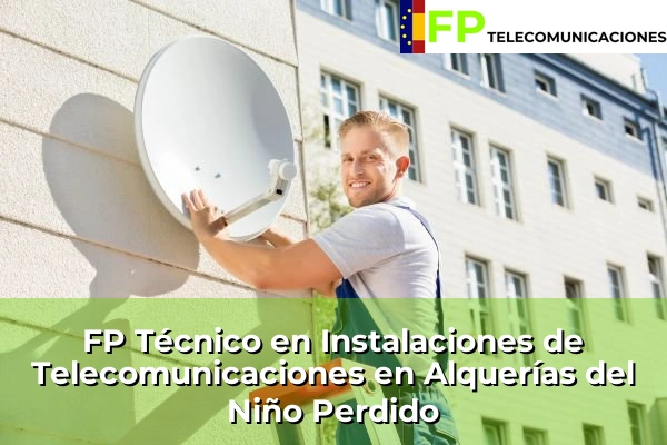 FP Técnico Telecomunicaciones en Alquerías