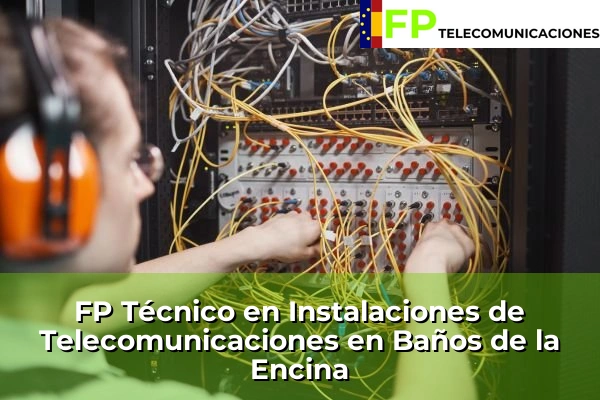FP Técnico Telecomunicaciones en Baños de la Encina