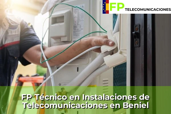 FP Técnico Telecomunicaciones en Beniel