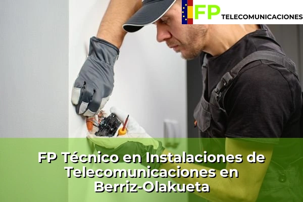FP Técnico Telecomunicaciones en Berriz-Olakueta