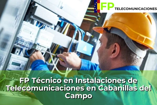 FP Técnico Telecomunicaciones en Alovera 38 FP Técnico Telecomunicaciones en Cabanillas del Campo