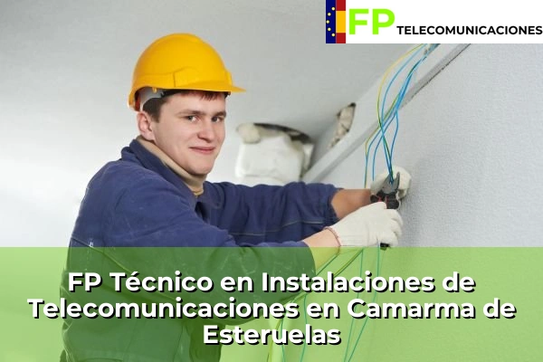FP Técnico Telecomunicaciones en Madrid 16 FP Técnico Telecomunicaciones en Camarma de Esteruelas