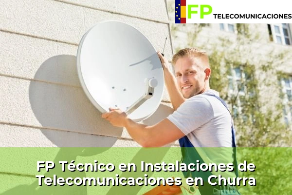 FP Técnico Telecomunicaciones en Churra