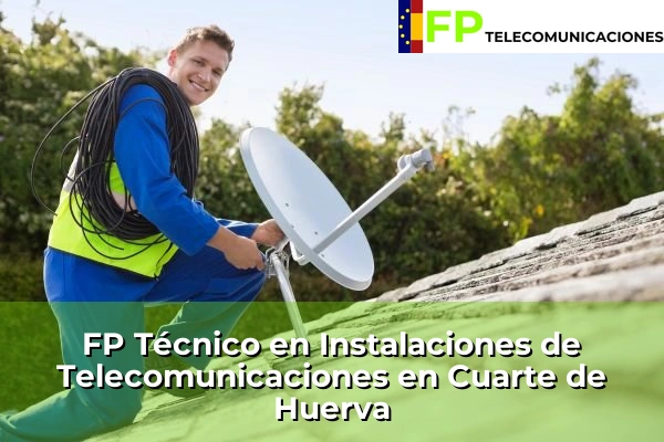 FP Técnico Telecomunicaciones en Cuarte de Huerva