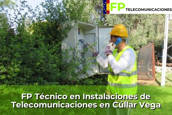 FP Técnico Telecomunicaciones en Cúllar Vega