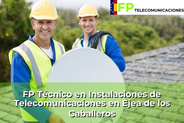 FP Técnico Telecomunicaciones en Ejea de los Caballeros