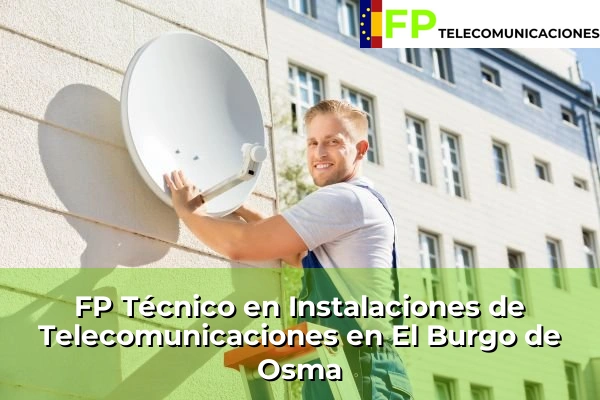 FP Técnico Telecomunicaciones en El Burgo de Osma
