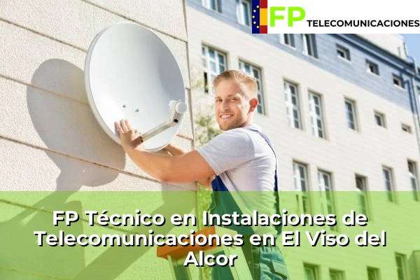 FP Técnico Telecomunicaciones en El Viso del Alcor