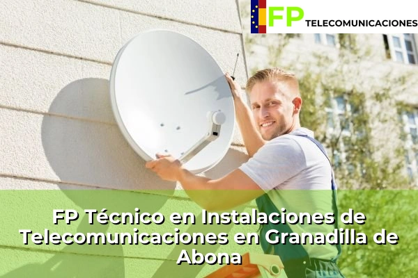 FP Técnico Telecomunicaciones en Tabaiba 58 FP Técnico Telecomunicaciones en Granadilla de Abona