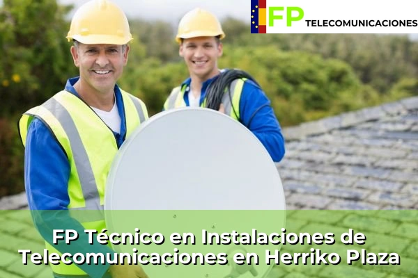 FP Técnico Telecomunicaciones en Herriko Plaza