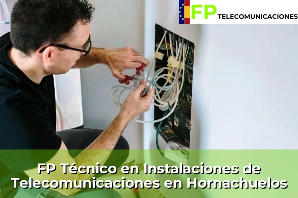 FP Técnico Telecomunicaciones en El Higuerón 54 FP Técnico Telecomunicaciones en Hornachuelos
