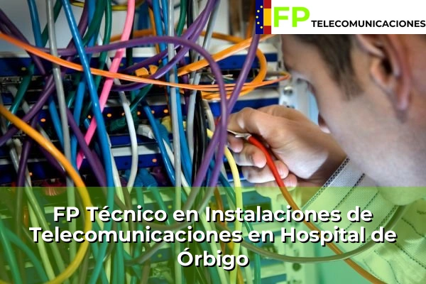 FP Técnico Telecomunicaciones en Hospital de Órbigo