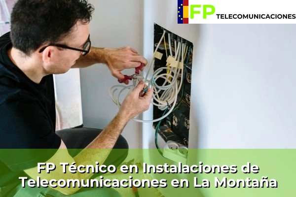 FP Técnico Telecomunicaciones en Madrid 48 FP Técnico Telecomunicaciones en La Montaña