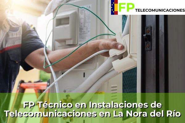 FP Técnico Telecomunicaciones en La Ñora