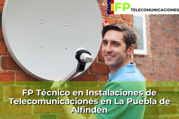 FP Técnico Telecomunicaciones en La Puebla de Alfindén