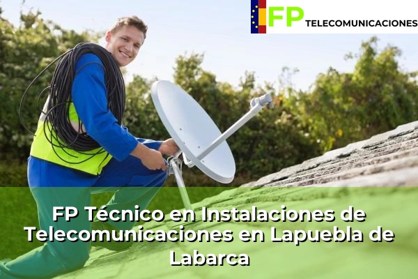 FP Técnico Telecomunicaciones en Lapuebla de Labarca