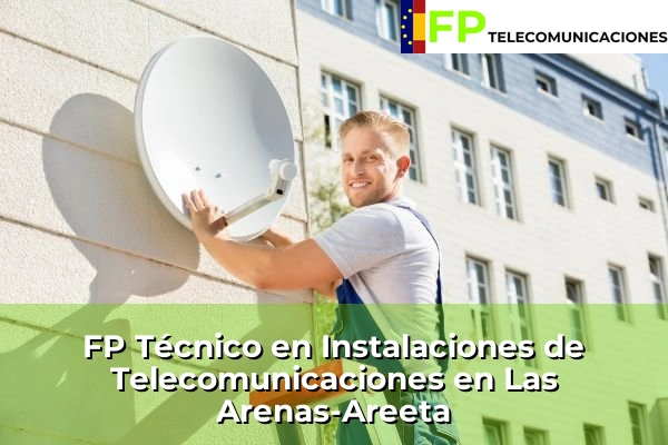FP Técnico Telecomunicaciones en Las Arenas-Areeta