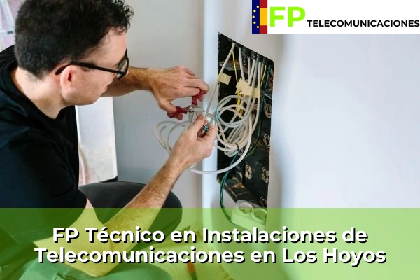 FP Técnico Telecomunicaciones en Los Hoyos