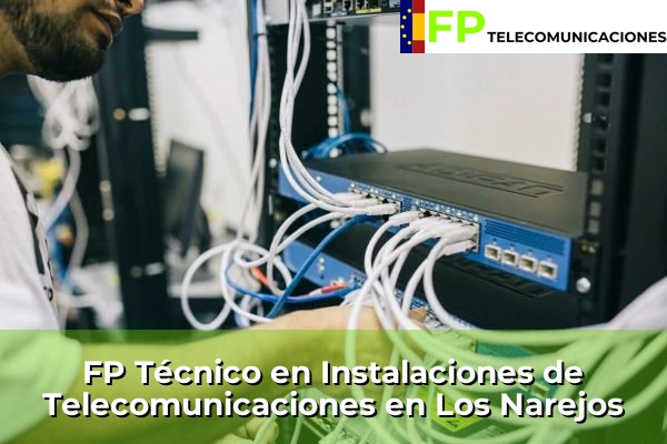 FP Técnico Telecomunicaciones en Los Narejos