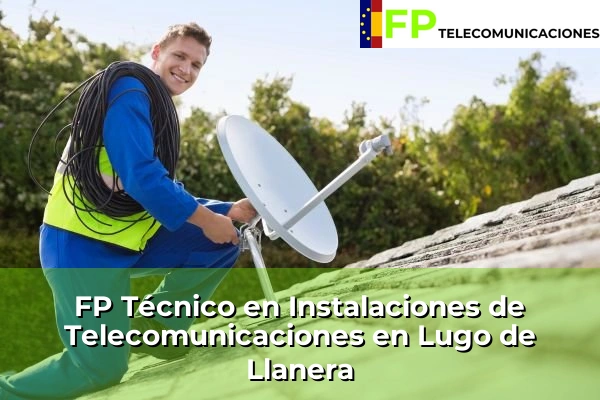 FP Técnico Telecomunicaciones en Lugo de Llanera