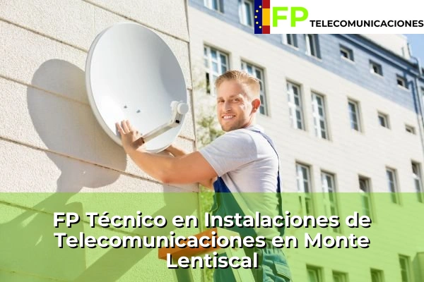FP Técnico Telecomunicaciones en Monte Lentiscal