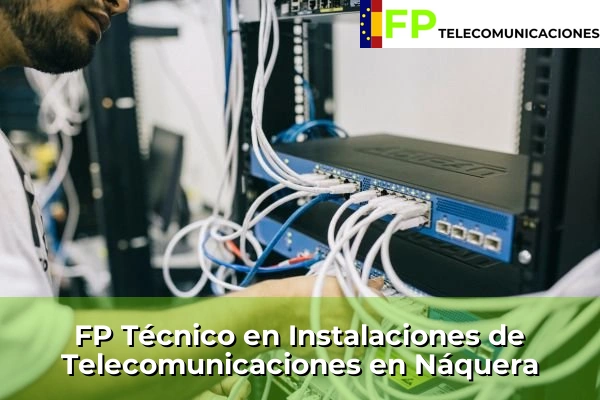 FP Técnico Telecomunicaciones en Náquera