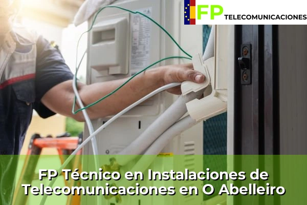 FP Técnico Telecomunicaciones en O Abelleiro