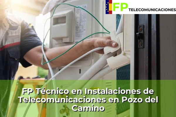 FP Técnico Telecomunicaciones en Huelva 25 FP Técnico Telecomunicaciones en Pozo del Camino