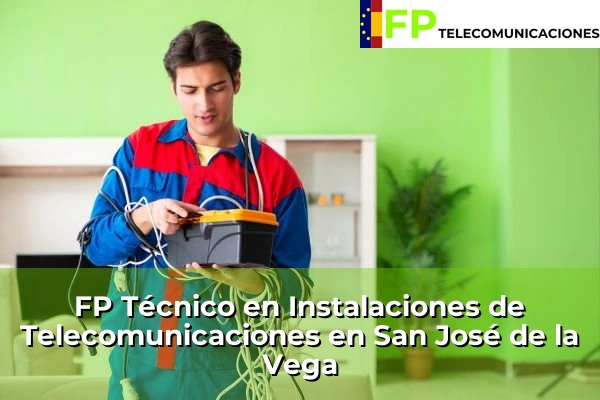 FP Técnico Telecomunicaciones en San José de la Vega