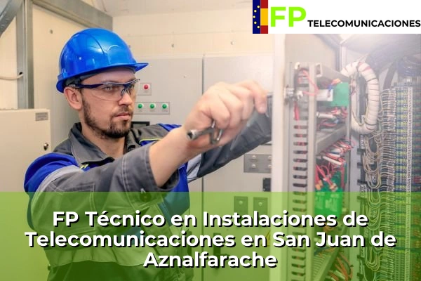 FP Técnico Telecomunicaciones en San Juan de Aznalfarache