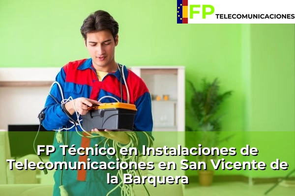FP Técnico Telecomunicaciones en Maliaño 62 FP Técnico Telecomunicaciones en San Vicente de la Barquera