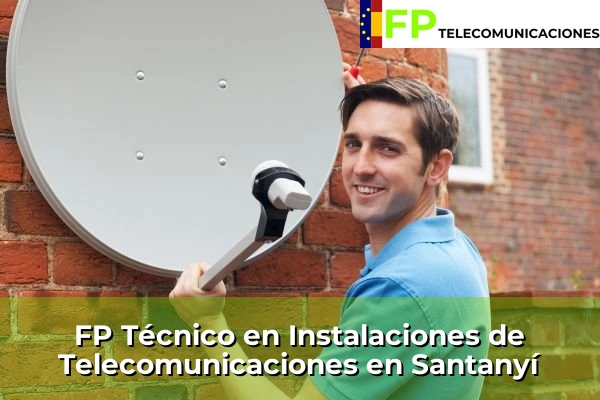 FP Técnico Telecomunicaciones en S'Aranjassa 90 FP Técnico Telecomunicaciones en Santanyí
