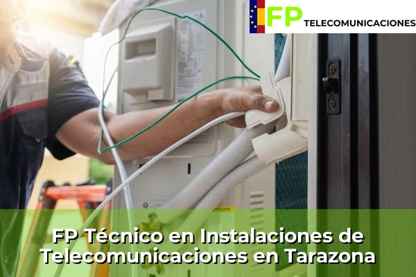 FP Técnico Telecomunicaciones en Tarazona