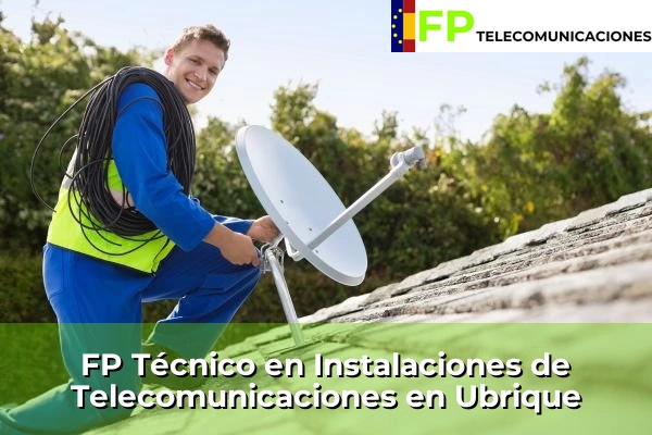 FP Técnico Telecomunicaciones en Puerto Real 73 FP Técnico Telecomunicaciones en Ubrique
