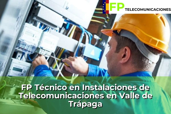 FP Técnico Telecomunicaciones en Valle de Trápaga