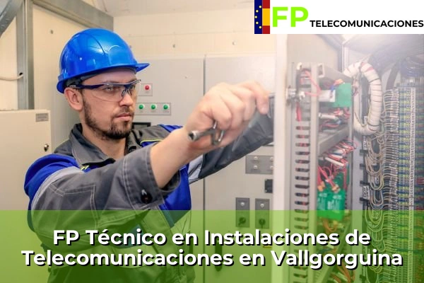 FP Técnico Telecomunicaciones en Vallgorguina