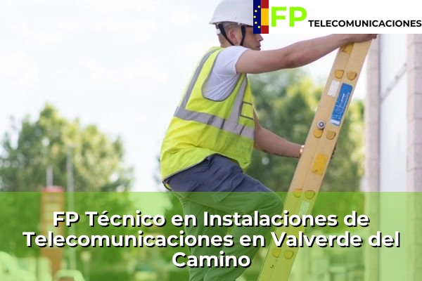 FP Técnico Telecomunicaciones en Huelva 29 FP Técnico Telecomunicaciones en Valverde del Camino