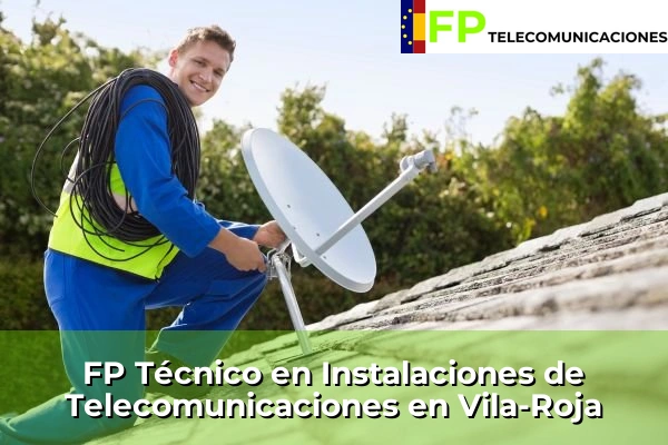 FP Técnico Telecomunicaciones en Vila-Roja