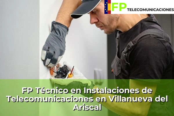 FP Técnico Telecomunicaciones en Villanueva del Ariscal