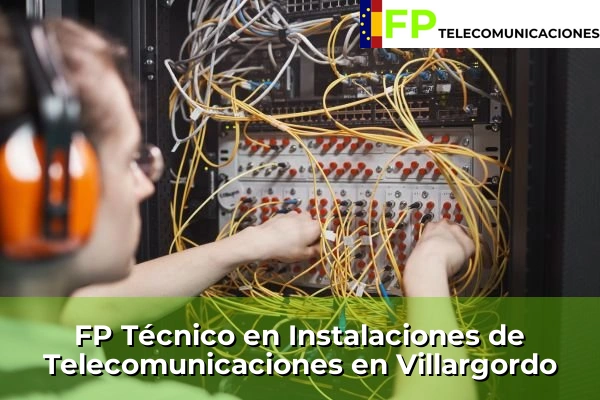 FP Técnico Telecomunicaciones en Villargordo
