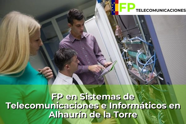 FP Superior Telecomunicaciones en Algarrobo-Costa 38 FP Superior Telecomunicaciones en Alhaurín de la Torre