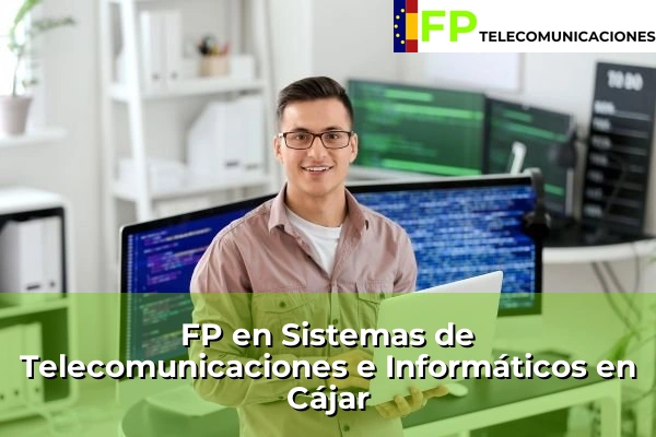 FP Superior Telecomunicaciones en Almuñécar 46 FP Superior Telecomunicaciones en Cájar