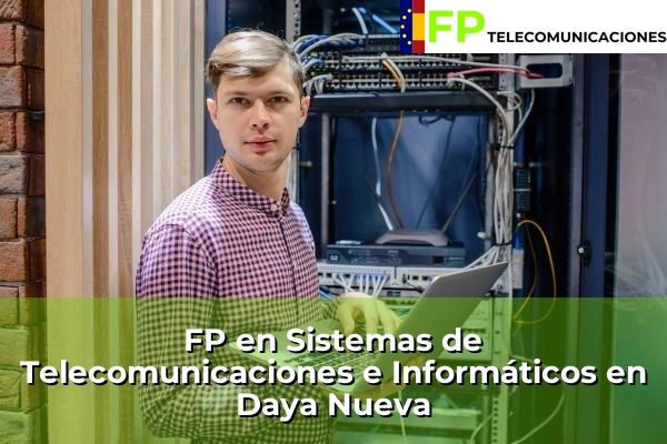 FP Superior Telecomunicaciones en Daya Nueva