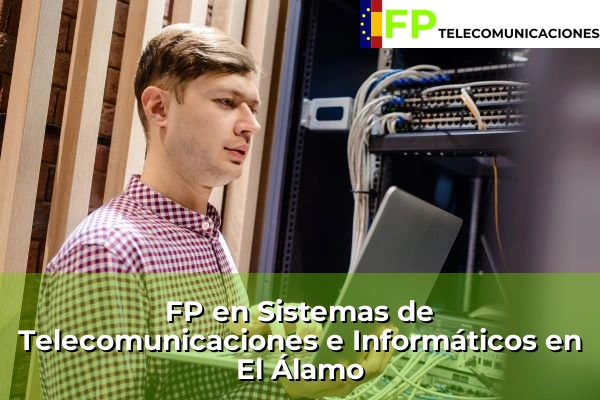 FP Superior Telecomunicaciones en El Álamo