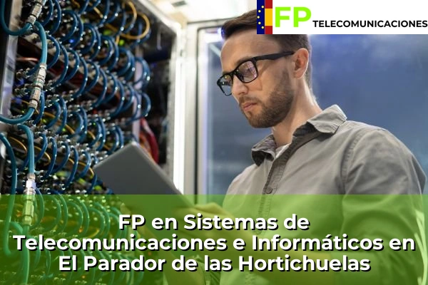 FP Superior Telecomunicaciones en El Parador de las Hortichuelas