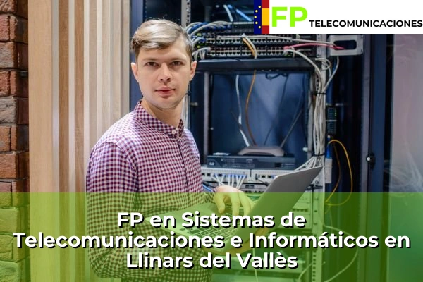 FP Superior Telecomunicaciones en Llinars del Vallès