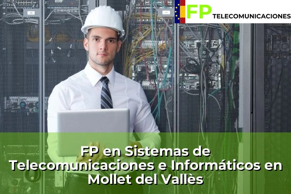 FP Superior Telecomunicaciones en Mollet del Vallès